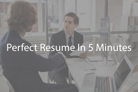 Create A Perfect Resume In 5 Minutes