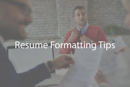 Resume Formatting Tips